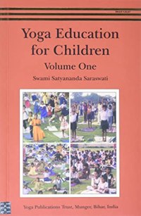 Yoga Education For Children  Swami Satyananda Saraswati Vol 1 Books