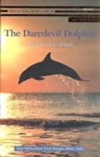 The Daredevil Dolphin Making a leap of faith [Paperback] [Jan 01