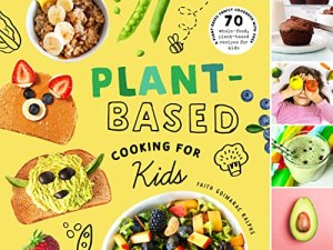 Plant-Based Cooking Recipes for Kids