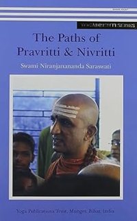 Paths of Pravritti and Nivritti