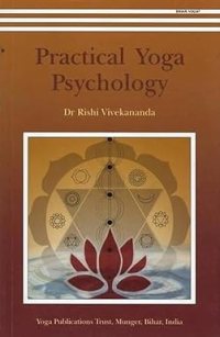 Practical Yoga Psychology Paperback – 1 November 2005