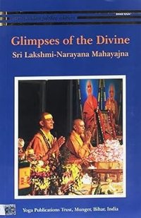 Glimpses of the Divine; Sri Laksmi-Narayana Mahayajna Paperback – 1 February 2014