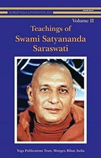Teachings of Swami Satyananda Saraswati Vol 2 Paperback – 24 February 2010