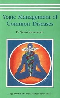 Yogic Management of Common Diseases Paperback – 1 January 2001