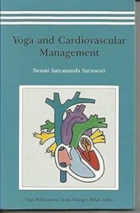 Yoga and Cardiovascular Management Paperback – 1 December 2001