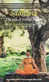 Sadhana/The Path Of Transformation Paperback – 19 August 2011